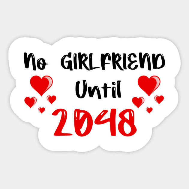 No Girlfriend Until 2048 Sticker by FoolDesign